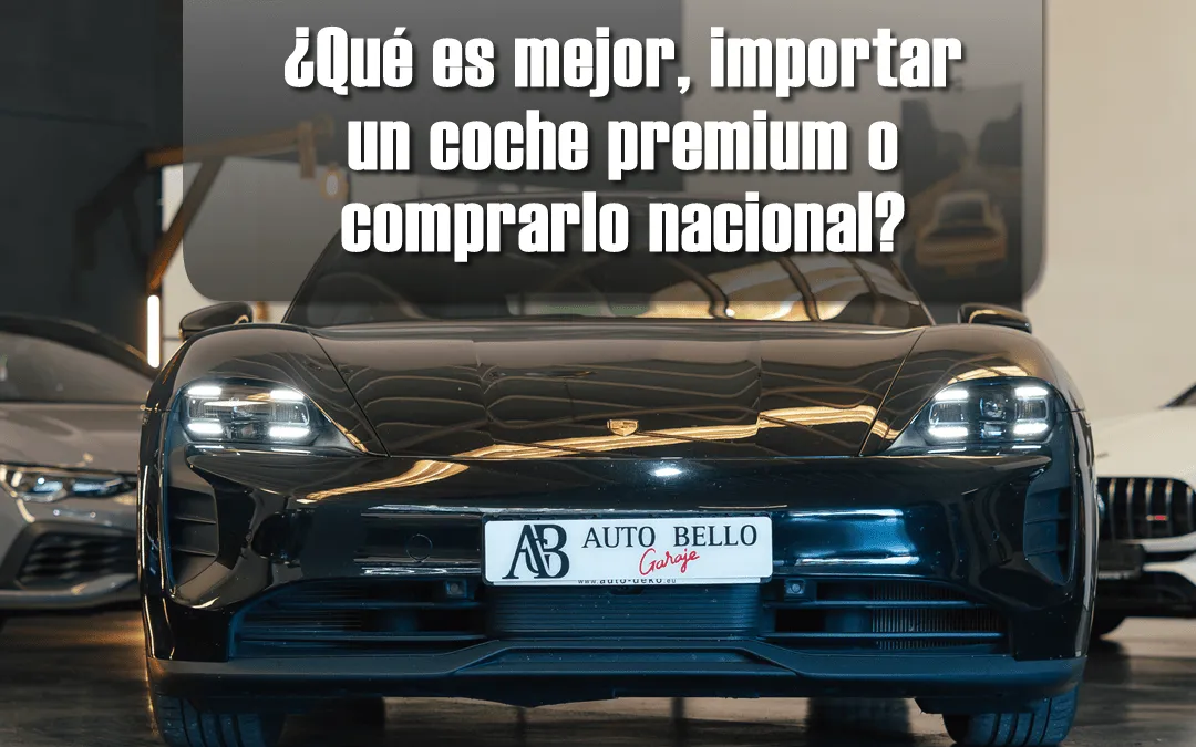 Que-es-mejor-importar-un-coche-premium-o-comprarlo-nacional_resultado